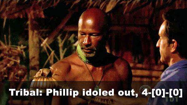 Phillip idoled out, 4-[0]-[0]
