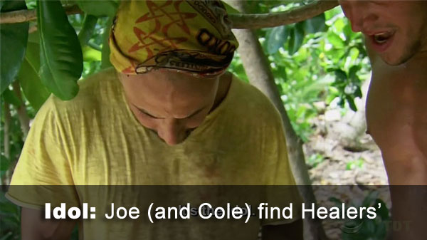 Joe finds Healers idol