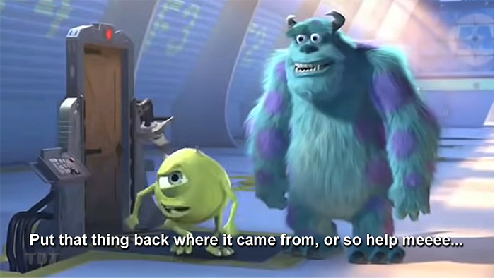 Monsters Inc: Put that thing back