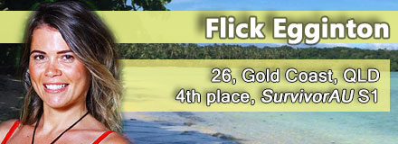 Felicity 'Flick' Egginton, 26, Gold Coast, QLD