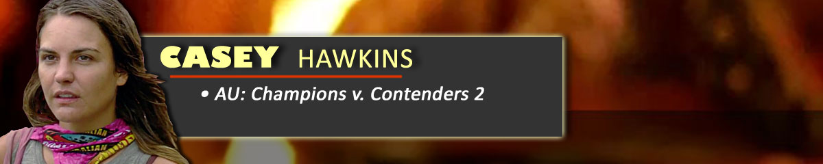 Casey Hawkins - SurvivorAU: Champions v. Contenders 2