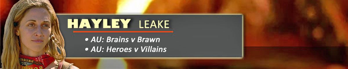 Hayley Leake - SurvivorAU: Brains v Brawn, SurvivorAU: Heroes v Villains