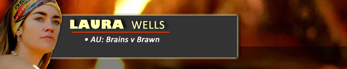 Laura Wells - SurvivorAU: Brains v Brawn