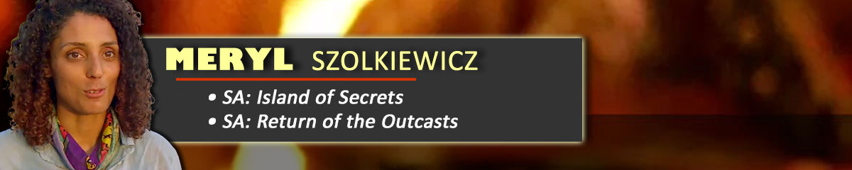 Meryl Szolkiewicz - SurvivorSA: Island of Secrets, SurvivorSA: Return of the Outcasts