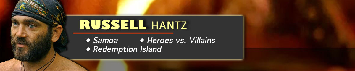 Russell Hantz - Survivor: Samoa, Survivor: Heroes vs. Villains, Survivor: Redemption Island