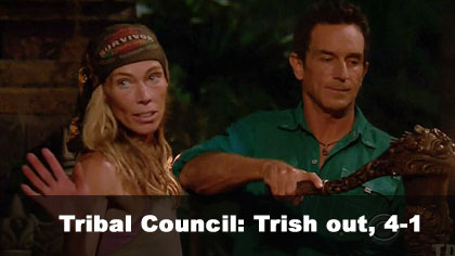 Trish voted out, 4-1