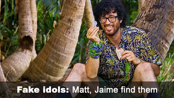 Matt, Jaime find fake idols