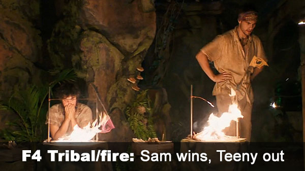 Sam wins at fire, Teeny out