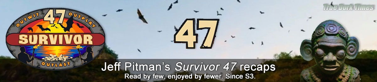 Jeff Pitman's Survivor 47 recaps