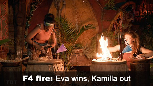 Eva wins, Kamilla out via fire