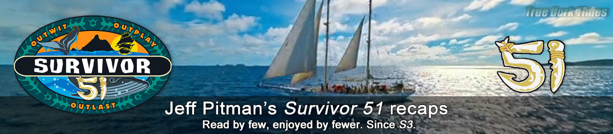 Jeff Pitman's Survivor 51 recaps