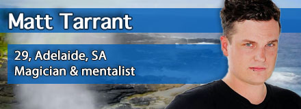 Matt Tarrant, 29, Adelaide, SA