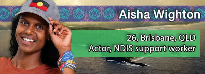 Aisha Wighton, 26, Brisbane, QLD