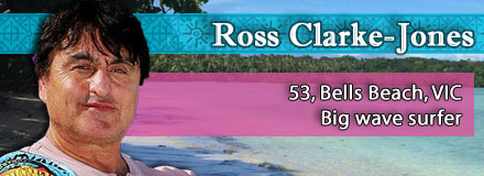 Ross Clarke-Jones, 53, Bells Beach, VIC