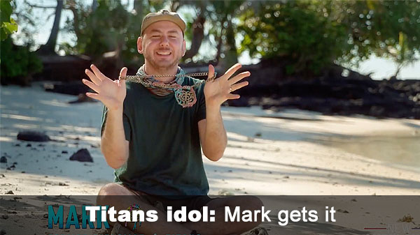 Mark gets Titans idol