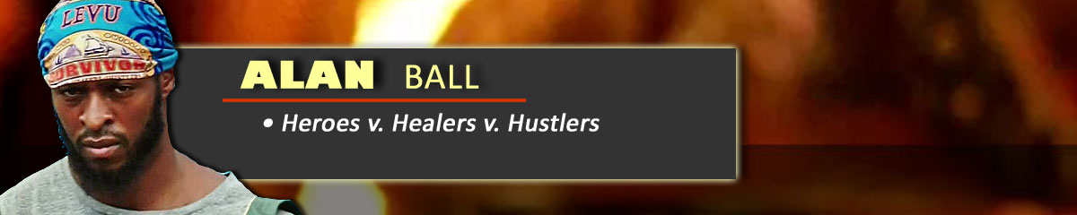 Alan Ball - Survivor: Heroes v. Healers v. Hustlers