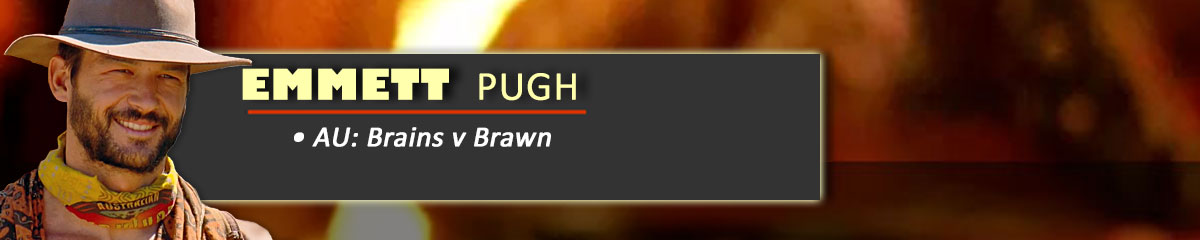 Emmett Pugh - SurvivorAU: Brains v Brawn