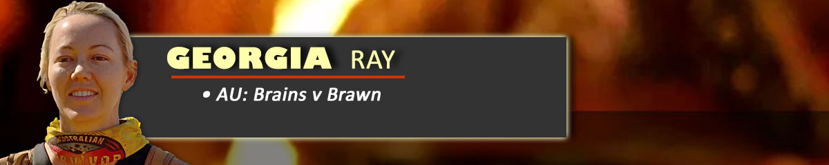 Georgia Ray - SurvivorAU: Brains v Brawn