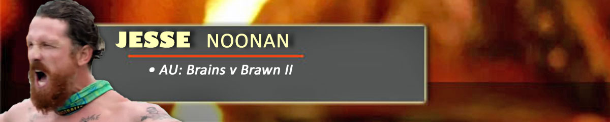 Jesse Noonan - SurvivorAU: Brains v Brawn II