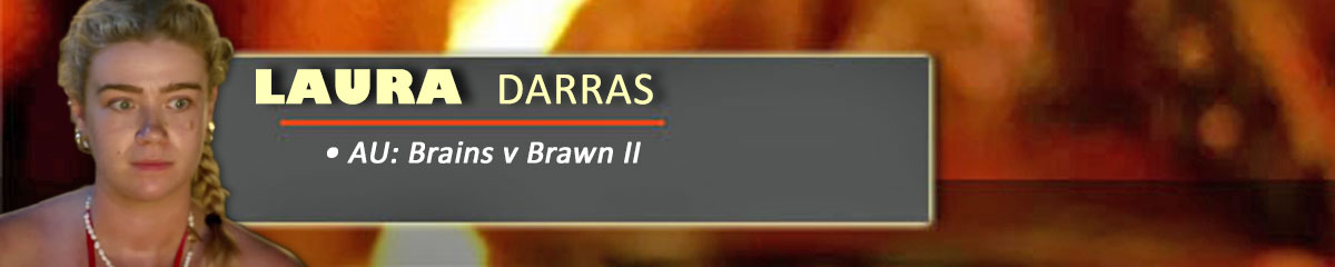 Laura Darras - SurvivorAU: Brains v Brawn II