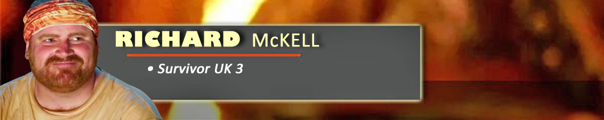 Richard McKell - SurvivorUK 3