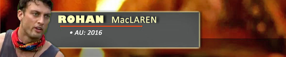 Rohan MacLaren - SurvivorAU: 2016