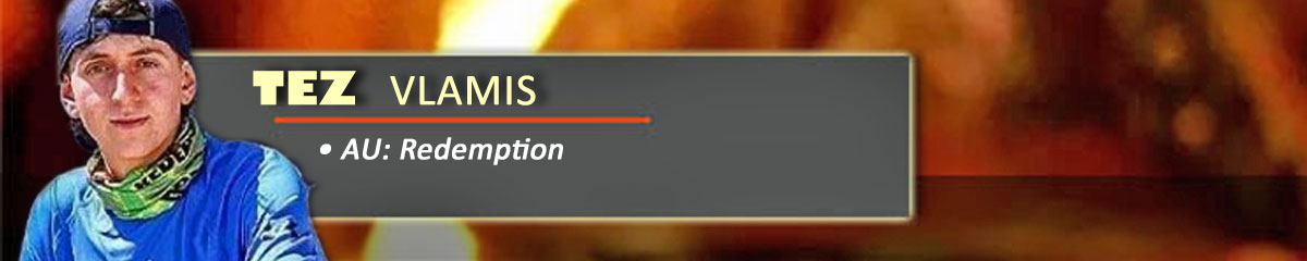 Tez Vlamis - SurvivorAU: Redemption